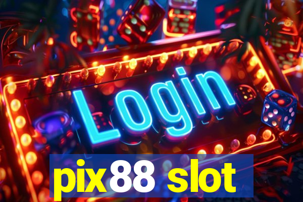 pix88 slot